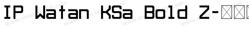 IP Watan KSa Bold Z字体转换